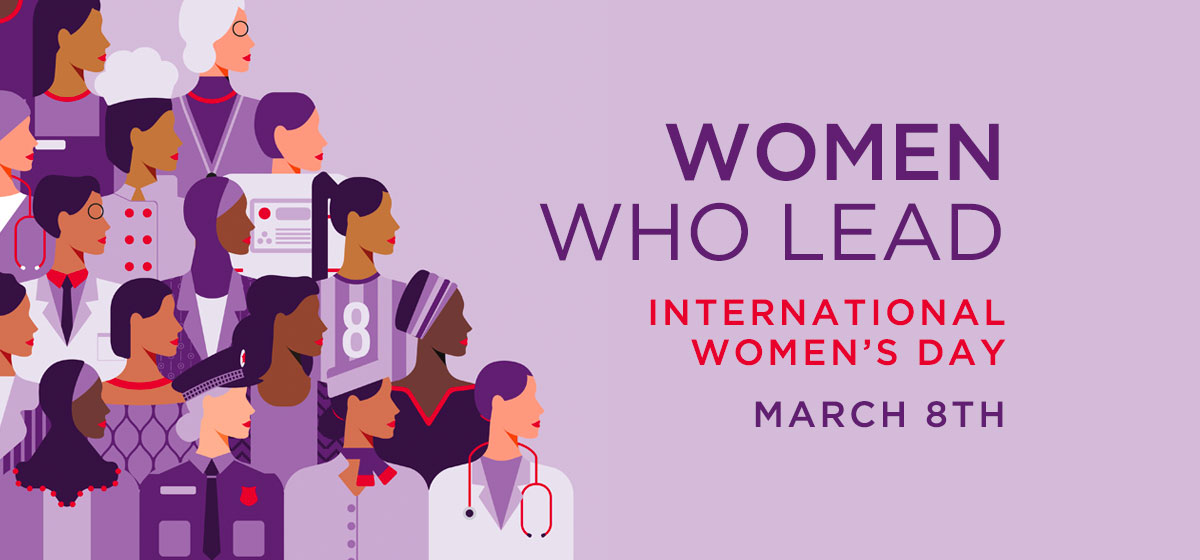 Women Who Lead | International Women's Day